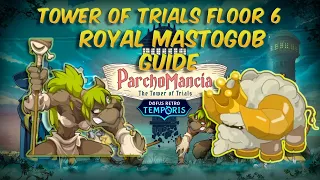 Dofus Retro Temporis Parchomancia Room 6 (Royal Mastogob) Guide