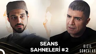 Levent ve Cüneyd'in Seans Sahneleri #2 - Kızıl Goncalar