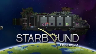 STARBOUND Ep. 1 - Tanto tempo fa in una galassia lontana lontana...