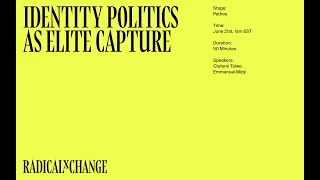 Identity Politics as Elite Capture - Emmanuel Midy, Olúfẹ́mi O. Táíwò - RxC 2020