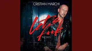 Let's Fuck (feat. Max 'C) (Cristian Marchi Perfect Mix)