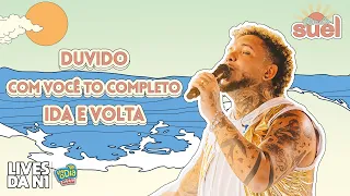 Duvido / Com Você To Completo / Ida e Volta / Perfeição, Joguei a Toalha - Lives da N1 / Pôr do Suel