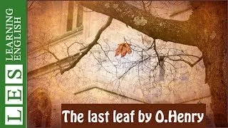 Learn English Through Story Subtitles: The Last Leaf by O. Henry