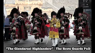 "The Glendaruel Highlanders" - The Scots Guards P&D