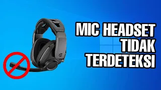 Cara Mengatasi Mic Headset/Earphone Tidak Terdeteksi di PC/Laptop - Windows 7, 8 & 10