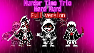 【Undertale AU】Hard Mode! Murder Time Trio Full version