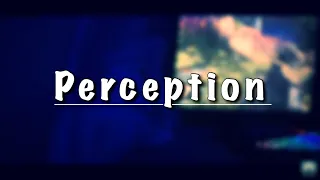 Perception - Short Film