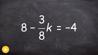 Learning to solve a two step equation with one fraction