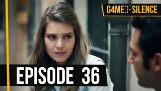 Game Of Silence | Episode 36 (English Subtitle)