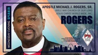 8.3.22 Evening Worship || Apostle Michael J. Rogers ~ 2022 PAW Convention