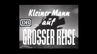 Kleiner Mann auf grosser Reise [DB-Werbeamt 1951]