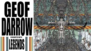 GEOF DARROW - 10 MINUTES WITH - LEGENDS!