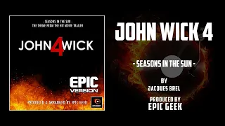 JOHN WICK: CHAPTER 4 - Seasons In The Sun (Trailer Song) | Epic Version By Jacques Brel | Lionsgate
