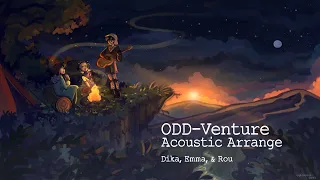 ODD-Venture acoustic arrange (cover)【Rou, Emma, Dika】