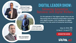 Digital Leader Show: Enhancing Automation Outcomes with Digital Workers