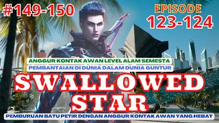 Alur Cerita Swallowed Star Season 2 Episode 123-124 | 149-150