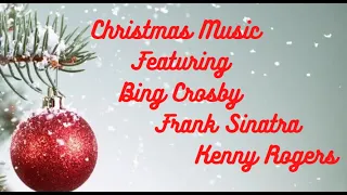 🎄 Christmas Music featuring Bing Crosby, Frank Sinatra, and Kenny Rogers