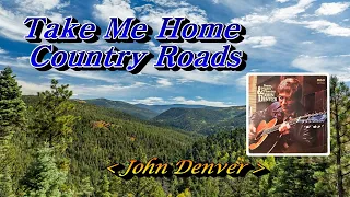 Take Me Home Country Roads💜John Denver (존덴버), 한글자막 (HD With Lyrics)🌴🌿🍒🌻🍓