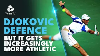 Novak Djokovic Defensive Plays But They Get Increasingly More ATHLETIC 🤸‍♂️