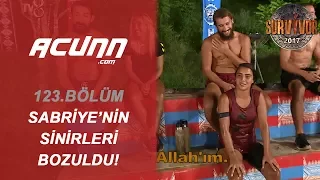 Sabriye Sinirden Ne Yapacağını Şaşırdı | Bölüm 123 | Survivor 2017