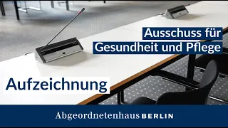 36. Sitzung des Ausschuss für Gesundheit und Pflege am 22.04.2024