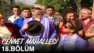 Cennet Mahallesi 18. Bölüm