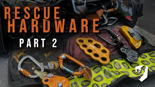 Rope Rescue Hardware - Part 2