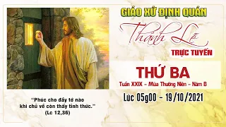 🔴(GX. ĐỊNH QUÁN) THÁNH LỄ TRỰC TUYẾN THỨ BA 19/10/2021 - Lúc 05g00 - TUẦN XXIX THƯỜNG NIÊN B