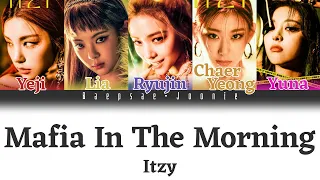 Itzy - Mafia In The Morning (Eng/Rom/Han) Color Coded Lyrics