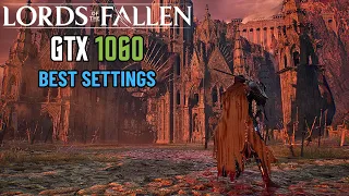 Lords Of The Fallen GTX 1060 Best Settings | Performance Test 1080p
