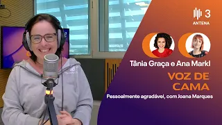 Pessoalmente agradável, com Joana Marques | Voz de Cama | Antena 3