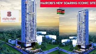 NAIROBI'S NEW SOARING ICONIC SITE||88 NAIROBI UPDATES.