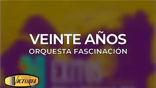 Orquesta Fascinación - Veinte Años