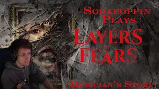 Sodapoppin Plays Layers of Fear 2023 | Musician's Story