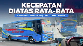 AKSI BUS INI DIATAS RATA-RATA ‼️Trip Semarang - Surabaya Bersama Artisnya Jaya Utama "Naura"