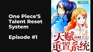 One Piece's Talent Reset System EP1-10 FULL | 海贼王之天赋重置系统