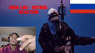 SODA LUV - HOTBOX | RUSSIAN DRILL/RAP (REACTION!!!)
