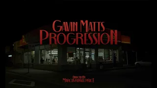 Gavin Matts: progression - trailer