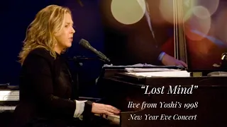 “Lost Mind” performed by Diana Krall & her trio at Yoshi’s Jazz Club New Year Eve’s Concert 1998