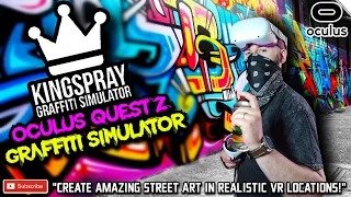 KINGSPRAY GRAFFITI QUEST 2 GAMEPLAY // The VR Graffiti Simulator // Oculus Quest 2 Gameplay