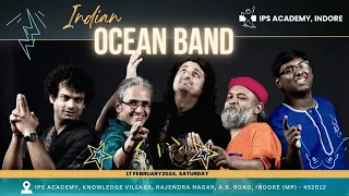 Indian Ocean Band - First Ever Mega Musical Event in IPS Academy, Indore