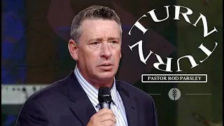 TURN - Pastor Rod Parsley - Dominion Camp Meeting 2010