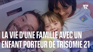 Le quotidien d'une famille avec un enfant porteur de trisomie 21