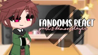 Fandoms react to each other || Part 2- Demon Slayer || GCRV || Part 2/6