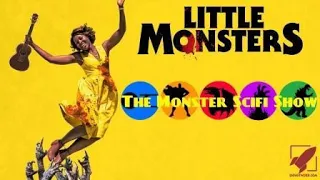 The Monster Scifi Show - Little Monsters and Interview with Abe Forsythe