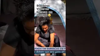 Brasileiros  vivem em barracas  em Portugal  😢!#foryou #portugal #lisboa #shorts #imigrantes