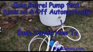 Rain Barrel pump that is On Demand DIY easy install.