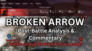 Post-Battle Analysis & Commentary - Ep 01- from BGBA Group Lead // Broken Arrow Multiplayer Gameplay