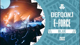 E-Force | Defqon.1 Weekend Festival 2022 | Saturday | BLUE