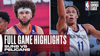 SUNS vs PELICANS | NBA SUMMER LEAGUE | FULL GAME HIGHLIGHTS